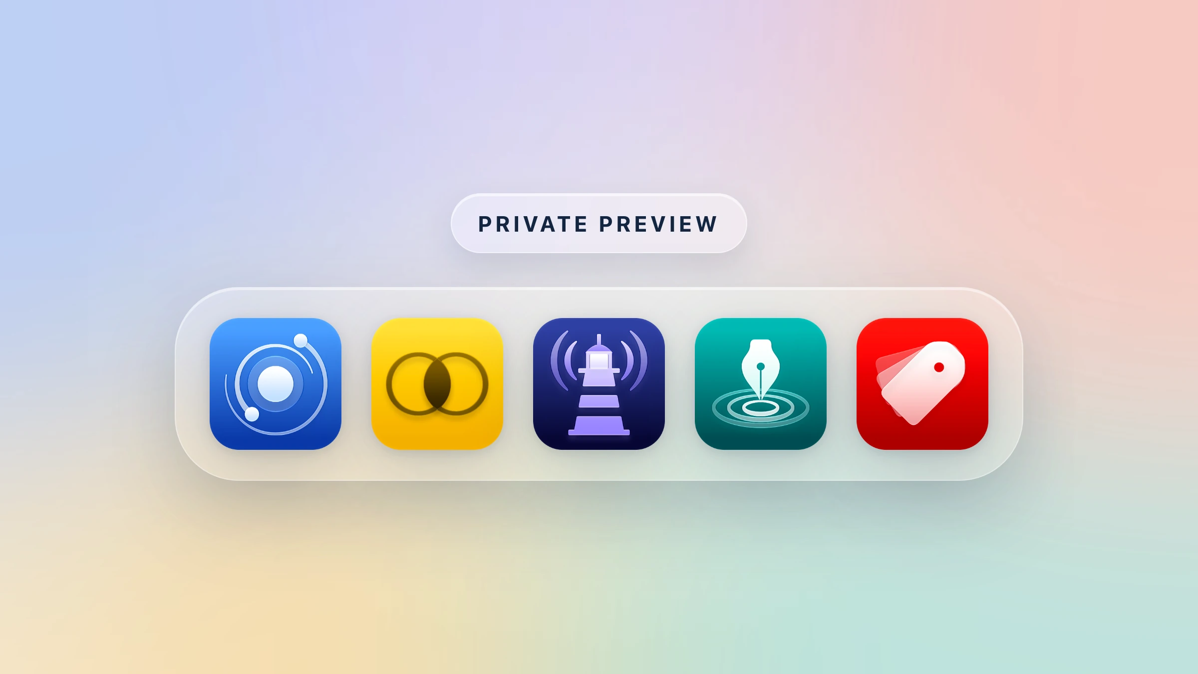 The Orbit, Circle, Beacon, Echo and Watchlist app icons on a glass shelf, under a Private Preview badge, over a soft glow in the apps’ colours