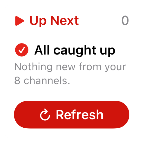 Watchlist small Up Next widget showing that everything is watched, with a Refresh button