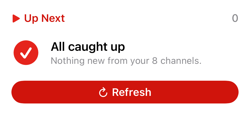 Watchlist medium Up Next widget showing that everything is watched, with a Refresh button